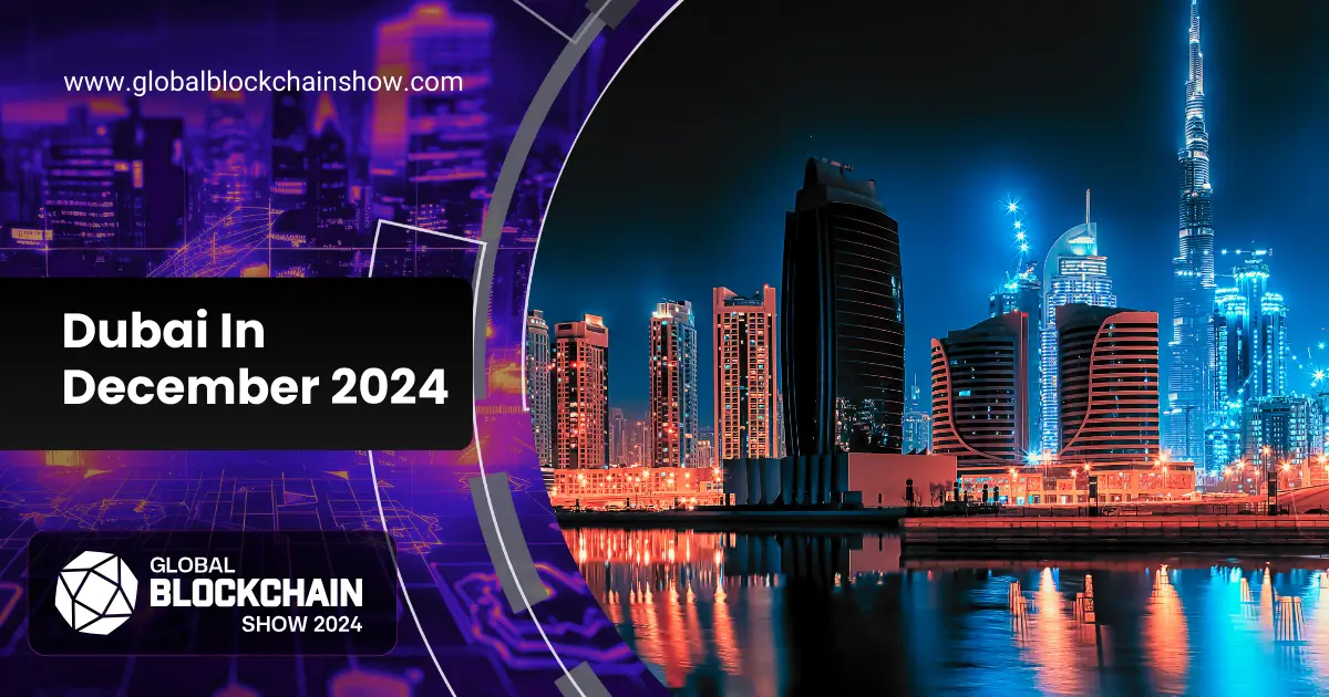 Dubai In December 2024: A Guide For Everything To Know!